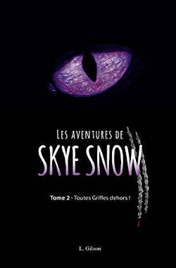  Juste un Livre - couverture du livre Les aventures de Skye Snow Tome 2 de Laurence Gilson